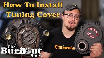 How To Install A Timing Cover On A Chevy 350 - Burnout Tutorials (Rebuilding The 350)