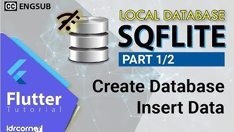 Flutter Tutorial -  SQFLITE (Pt 1/2) -  Create DB -  Insert Data