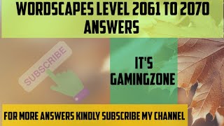wordscapes level 2061,2062,2063,2064,2065,2066,2067,2068,2069,2070 answers || words puzzle game