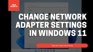 How to Change Advanced Network Adapter Settings in Windows 11