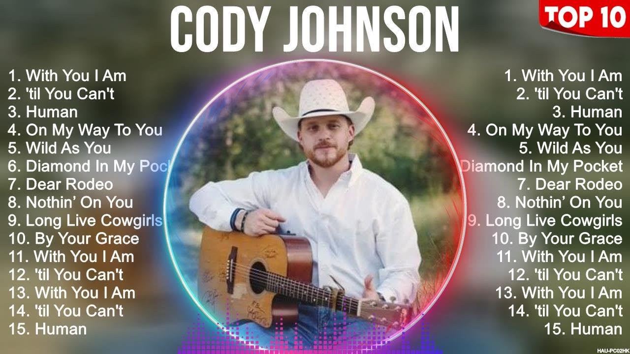 Cody Johnson Greatest Hits Full Album ️ Full Album ️ Top 10 Hits of All