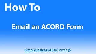 Simply Easier ACORD Forms - How To Email an ACORD Form