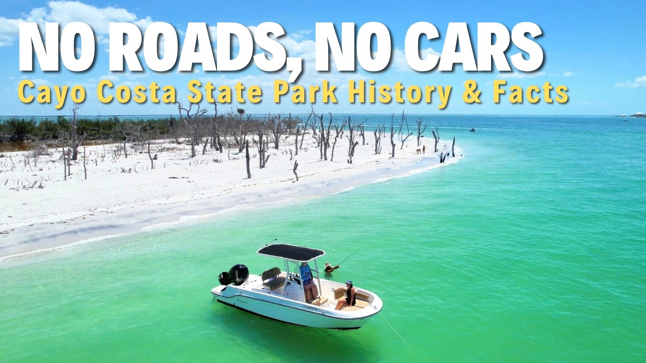 No Cars. No Roads. Cayo Costa State Park History and Facts
