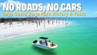 No Cars. No Roads. Cayo Costa State Park History and Facts