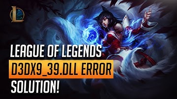 Fix League of Legends Error d3dx9_39.dll [2025 Tutorial]