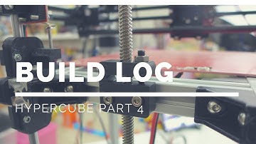 HyperCube Build Part 4