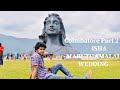 FRIEND MARRIAGE COIMBATORE PART 2 ! MARUTHMALAI TEMPLE ! ISHA STATUE ! RECEPTION ND MARRAIGE !