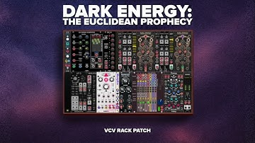 Dark Energy: Euclidean Prophecy - Making Ambient  in VCV RACK