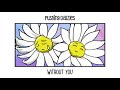 Pushing Daizies - Without You