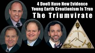 4 Doofi Have New Evidence Young Earth Creationism Is True | The Triumvirate
