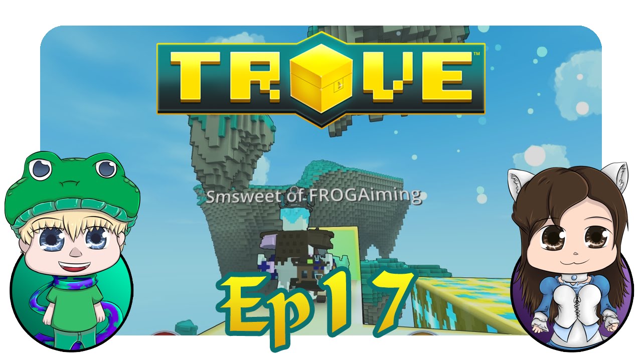 Trove ◄Ep.17► The Queen of Jumps