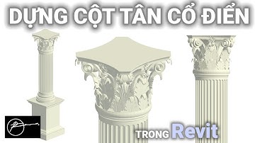 Dựng cột tân cổ điển trong Revit
