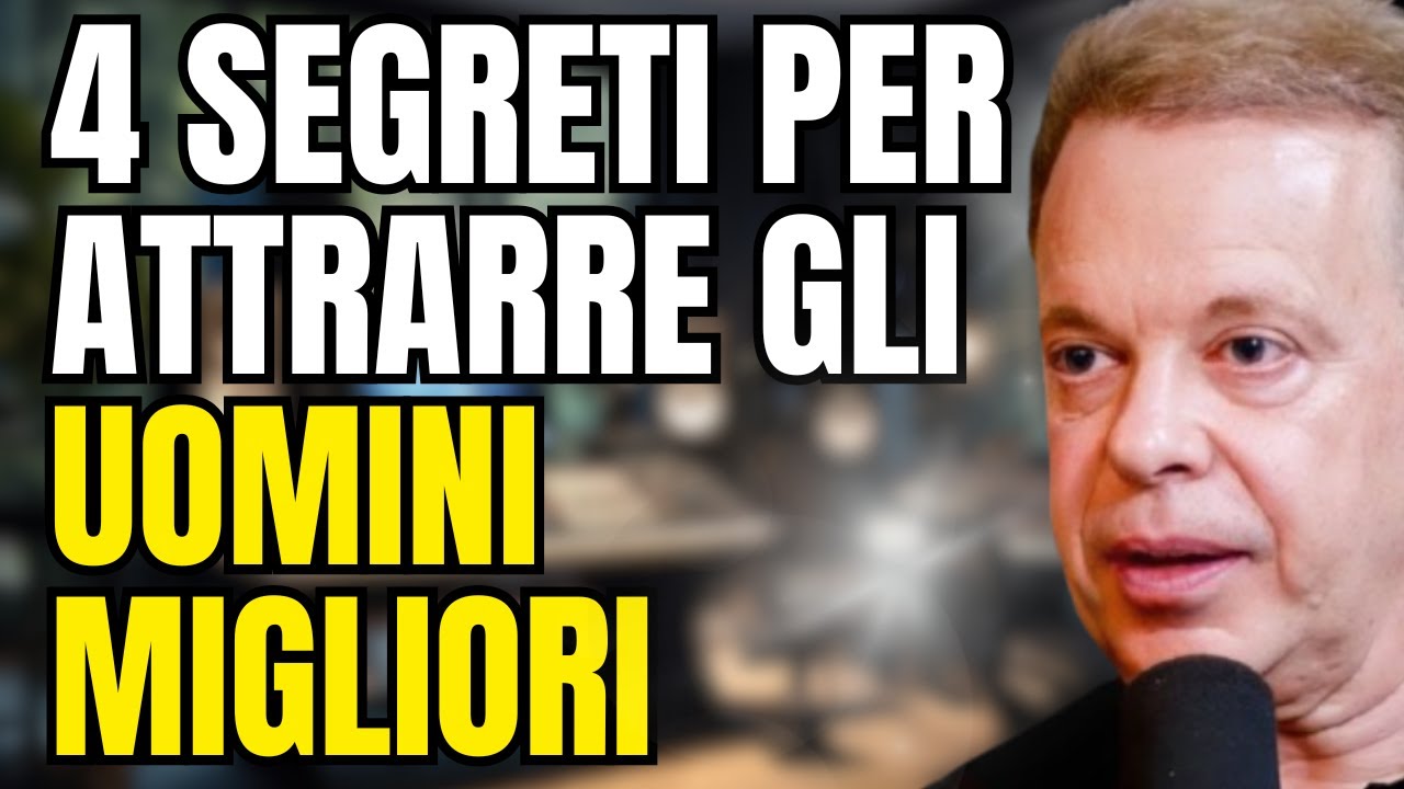 4 ABITUDINI DELLE DONNE CHE ATTRAGGONO SEMPRE I MIGLIORI UOMINI || DR. JOE DISPENZA