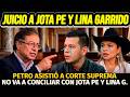 🚨PETRO LLEVÓ A JUICIO ANTE CORTE SUPREMA A JOTA PE y LINA GARRIDO. Buscará que paguen: NO CONCILIARÁ