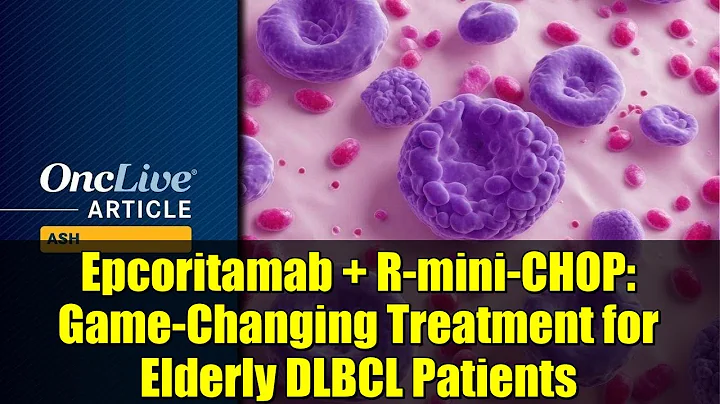 Epcoritamab + R-mini-CHOP: Game-Changing Treatment for Elderly DLBCL Patients | ASH 2025 Update