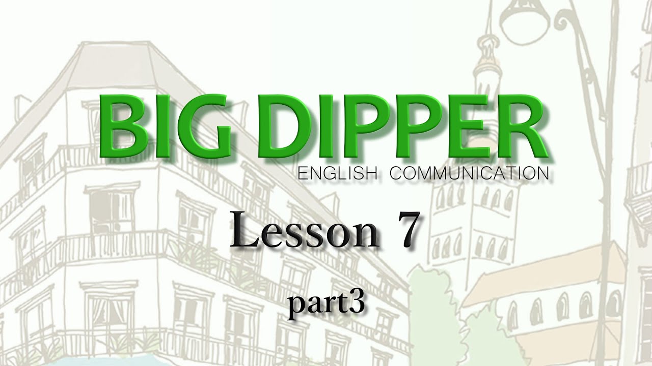 BIG DIPPER】Lesson7-3【English Communication】 - YouTube