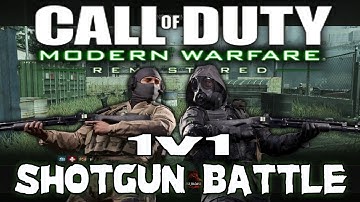 MODERN WARFARE REMASTERED SHIPMENT 1v1 SHOTGUN BATTLE!