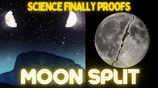 SCIENCE FINALLY PROVES MOON SPLIT | MIRACLE OF PROPHET MUHAMMAD S.A.W
