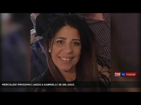 MERCOLEDI' PROSSIMO L'ADDIO A GABRIELA | 18/06/2022