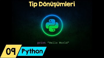 Python Dersleri 9 - Tip Dönüşümleri