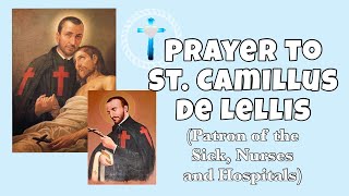Prayer to St. Camillus de Lellis (patron of the sick, nurses and hospitals) | White Prayer