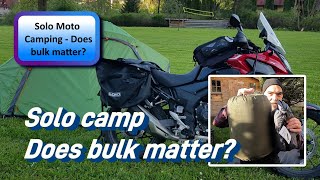 Solo Moto Camping  Does bulk matter?