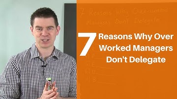 7 Reasons Why Over Worked Managers Don