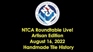 NTCA Artisan Roundtable 081622 Handmade Tile History