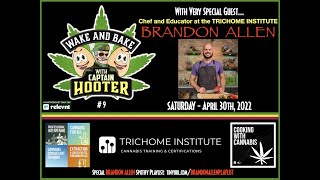 Very Special Guest: Chef BRANDON ALLEN on "Wake and Bake with Captain Hooter"