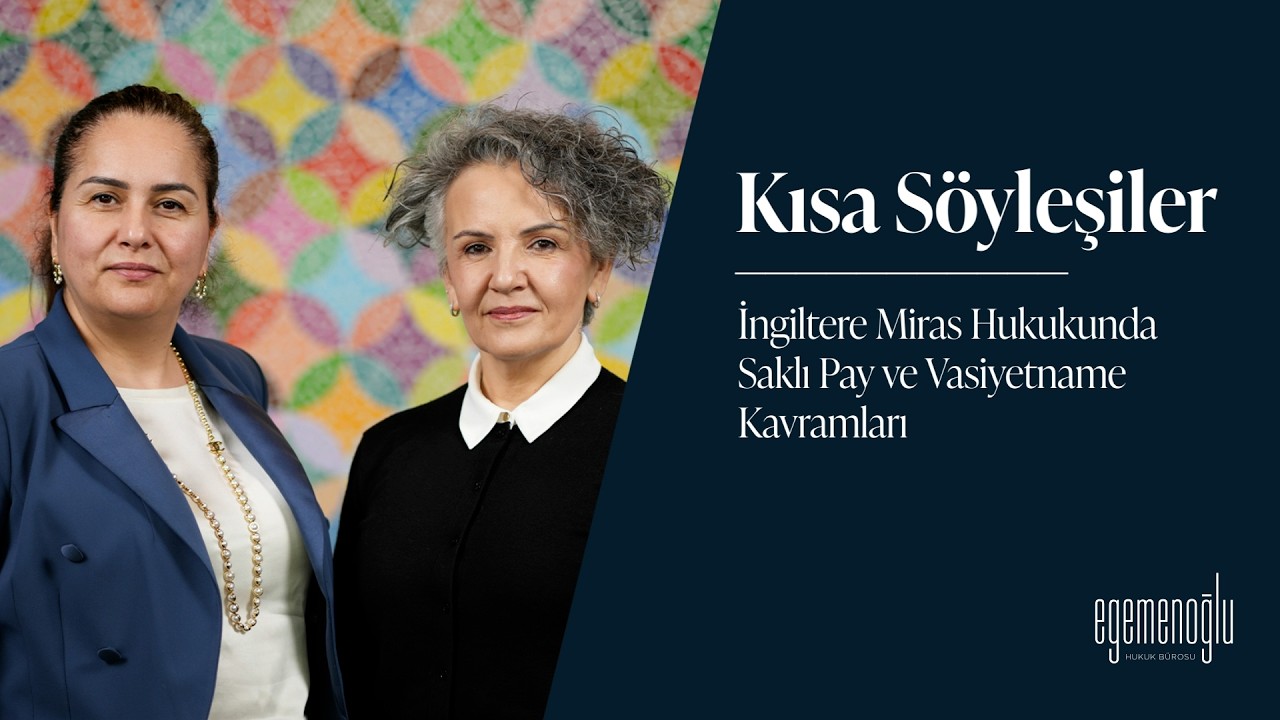 İngiltere Miras Hukukunda Saklı Pay ve Vasiyetname Kavramları