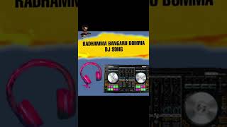 RADHAMMA BANGARU BOMMA DJ song DJ Raghu