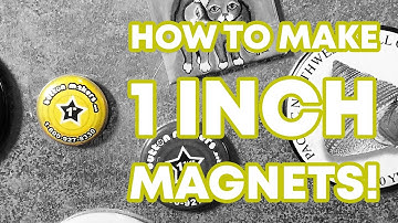 1 INCH MAGNET TUTORIAL - buttonmakers.net
