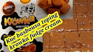 KUE TOPING KROWKA FUDGE CREAM#12.06.2021