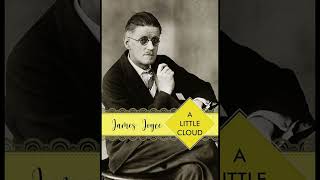 A Little Cloud by James Joyce