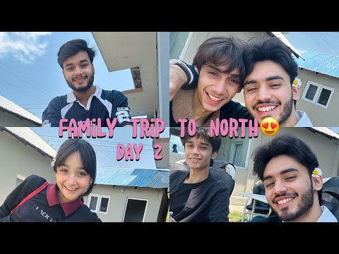 Family trip to North😍 | Day 2 | Vlog | ibi Sheikh