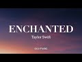 Taylor swift  enchanted lyrics