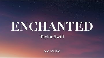 Taylor Swift - Enchanted (Lyrics)