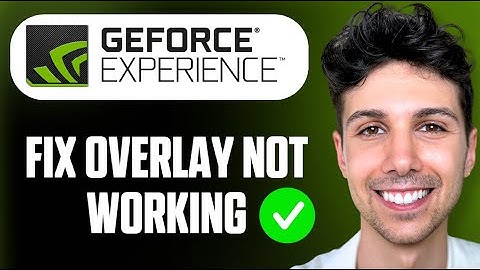 Hoe je het probleem met de Nvidia GeForce Experience Overlay kunt oplossen - Volledige handleiding
