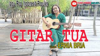 GITAR TUA || Loela Drakel || Cover || ERNIA BRIA || Studio DONBERS MALAKA Chanel (SDM)-TV Malaka