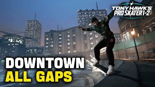 All Downtown Gaps in TONY HAWK'S PRO SKATER 1+2 (Gap Master Guide)