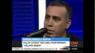 Haluk Levent - Aglama Bebek (Burada Hayat Var 17.03.12)