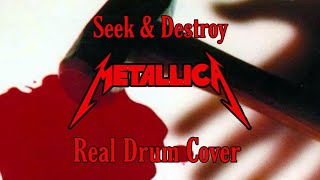 Metallica  - Seek & Destroy (Real Drum cover)
