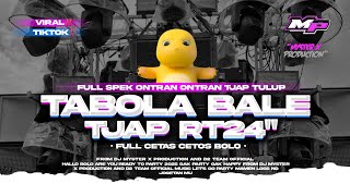 DJ TABOLA BALE REMIX VIRAL FYP TIKTOK - STYLE TJAP RT24 | MYSTER X PRDCTN