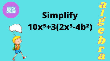 Simplify 10x⁵+3(2x⁵-4b²) | Simplifying Algebraic Expressions | Mathematics in Urdu/Hindi