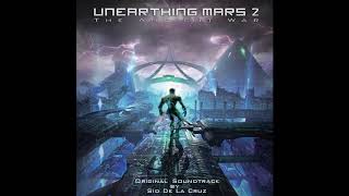 Unearthing Mars 2 The Ancient War Soundtrack - 7 Lost Town by Sid De La Cruz