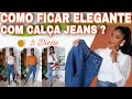 Como usar cala jeans de forma elegante