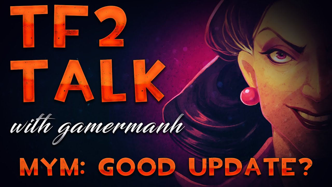 Is Meet Your Match Good? | TF2 Talk