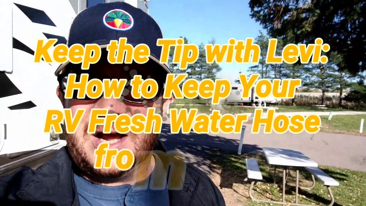 Keep the Tip: How to keep your RV Fresh Water Hose from Freezing