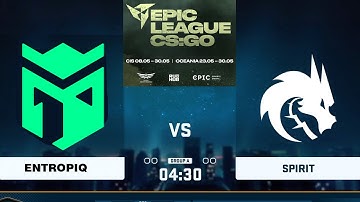 🔴  RU  Entropiq vs Spirit BO3 | EPIC League CIS RMR 2021