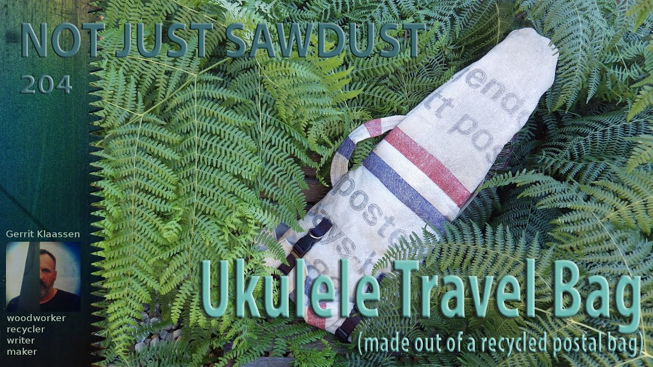 Making a Ukulele travel bag (out of a reclaimed postal bag) YouTube